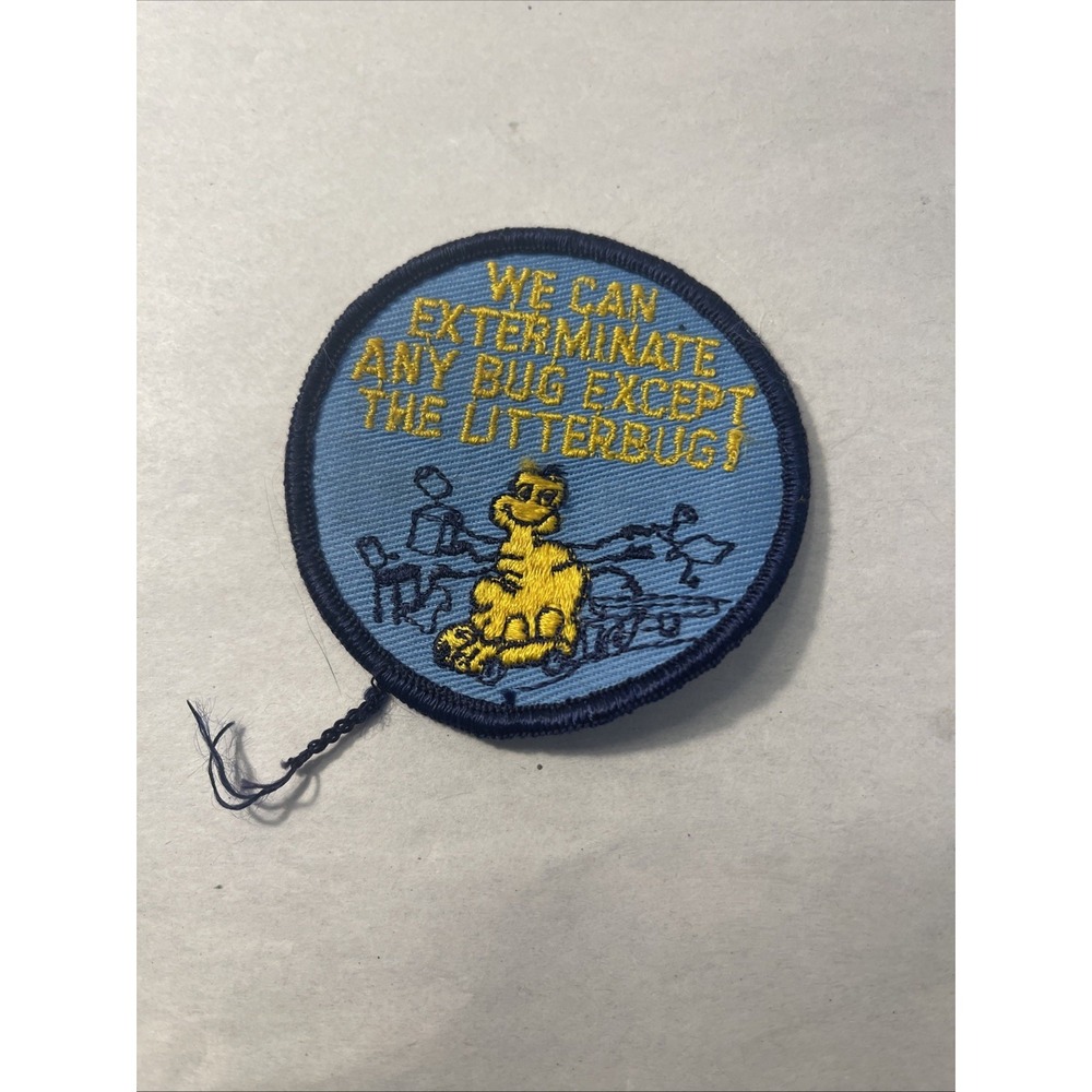 We Can Exterminate Any Bug Except the Litterbug 3" Round Embroidered Patch